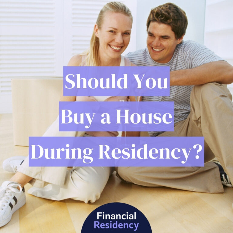 Should You Buy a House During Residency?