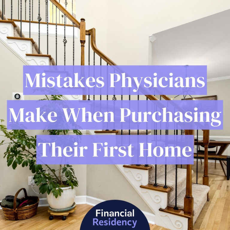 mistakes physicians make when purchasing their first home