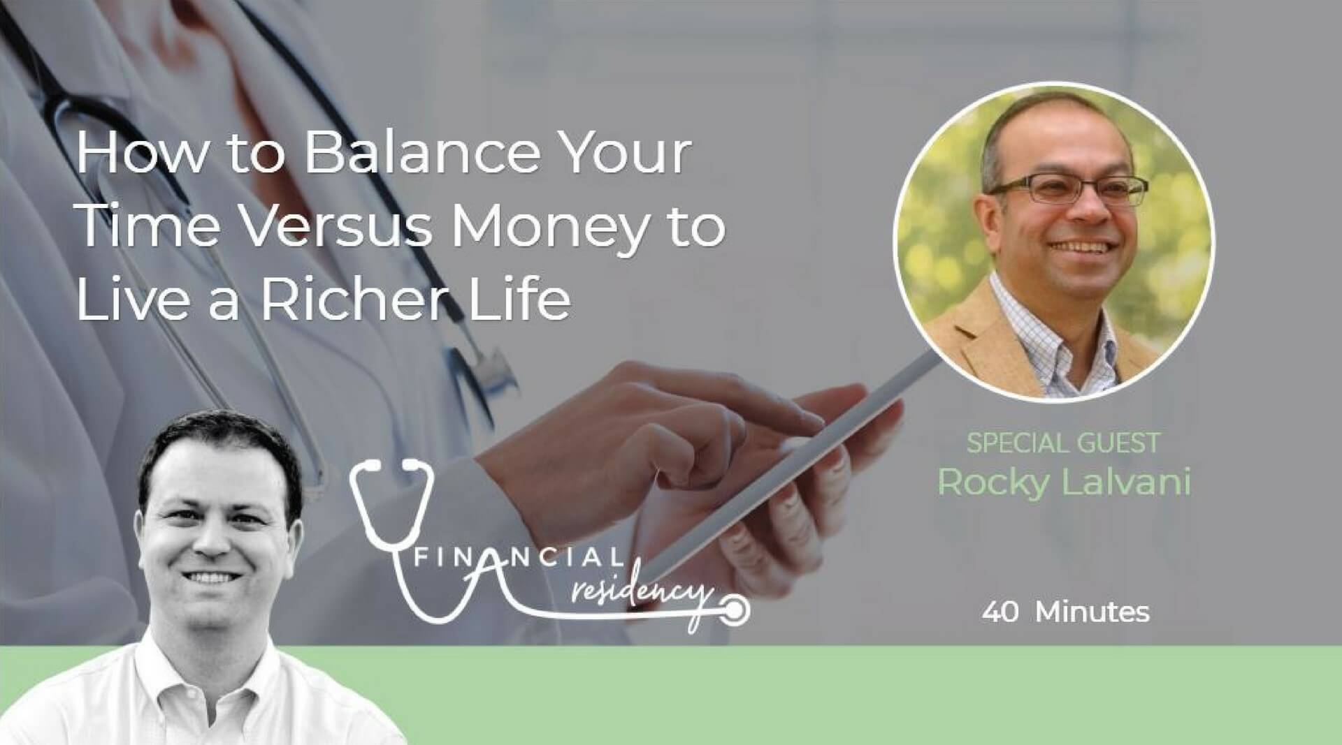 Rocky Lalvani discusses spending time versus money to increase your quality of life