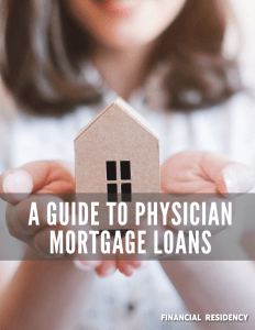A Guide to Physician Mortgage Loans