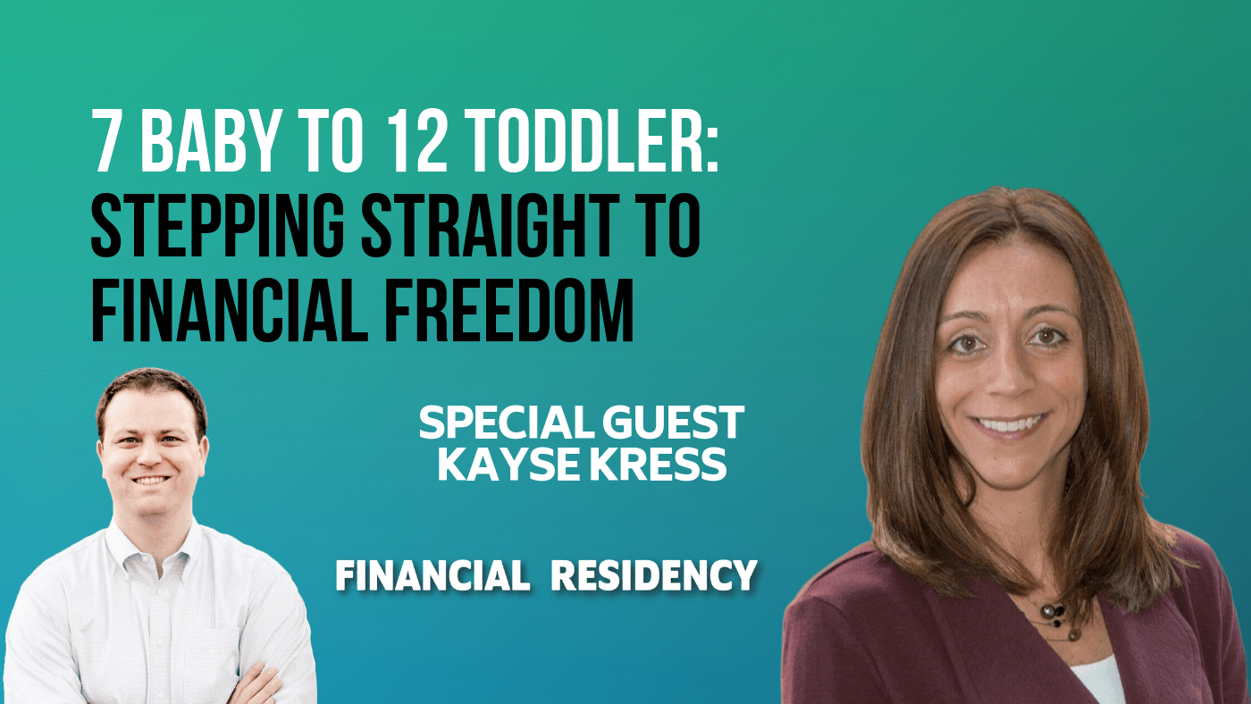 7 Baby Steps to Financial Freedom, 12 Toddler Steps to Financial Freedom, Financial Freedom for physicians