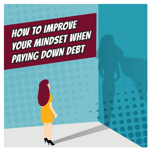 How to improve your mindset when paying down debt