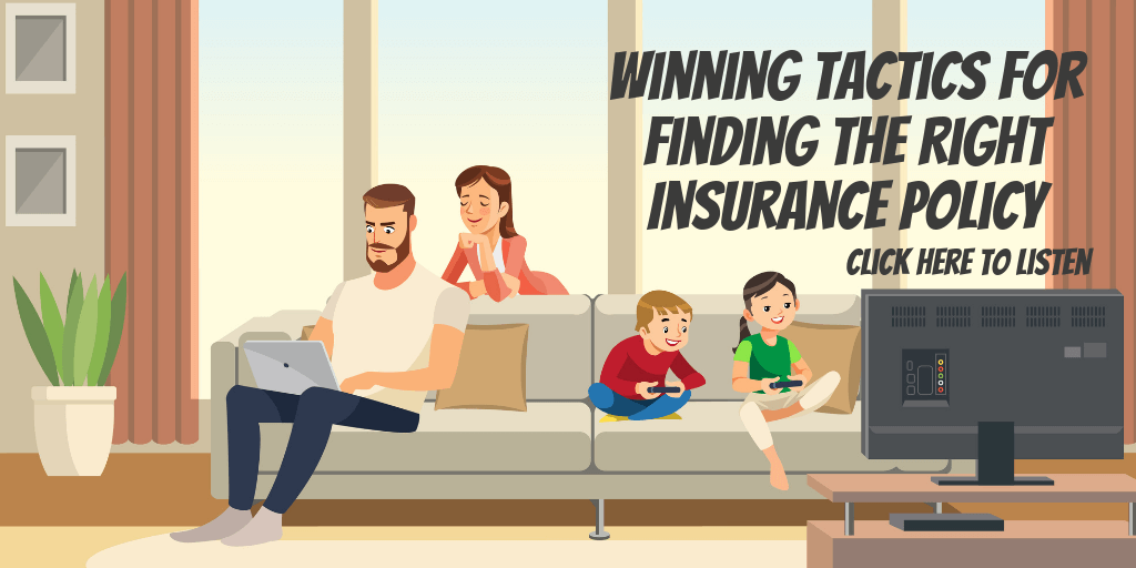 Winning Tactics for Finding the Right Insurance Policy