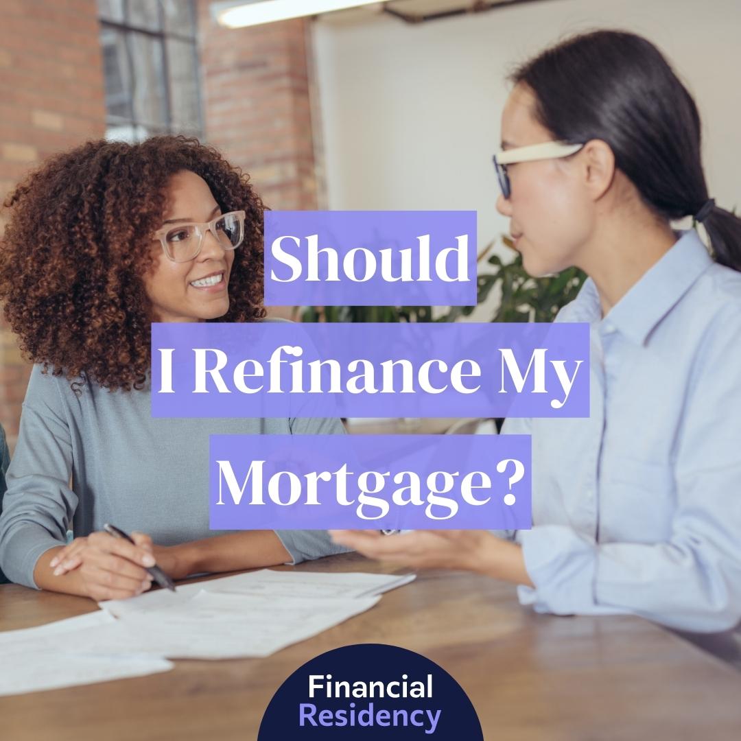 Should I Refinance My Mortgage With The Same Bank