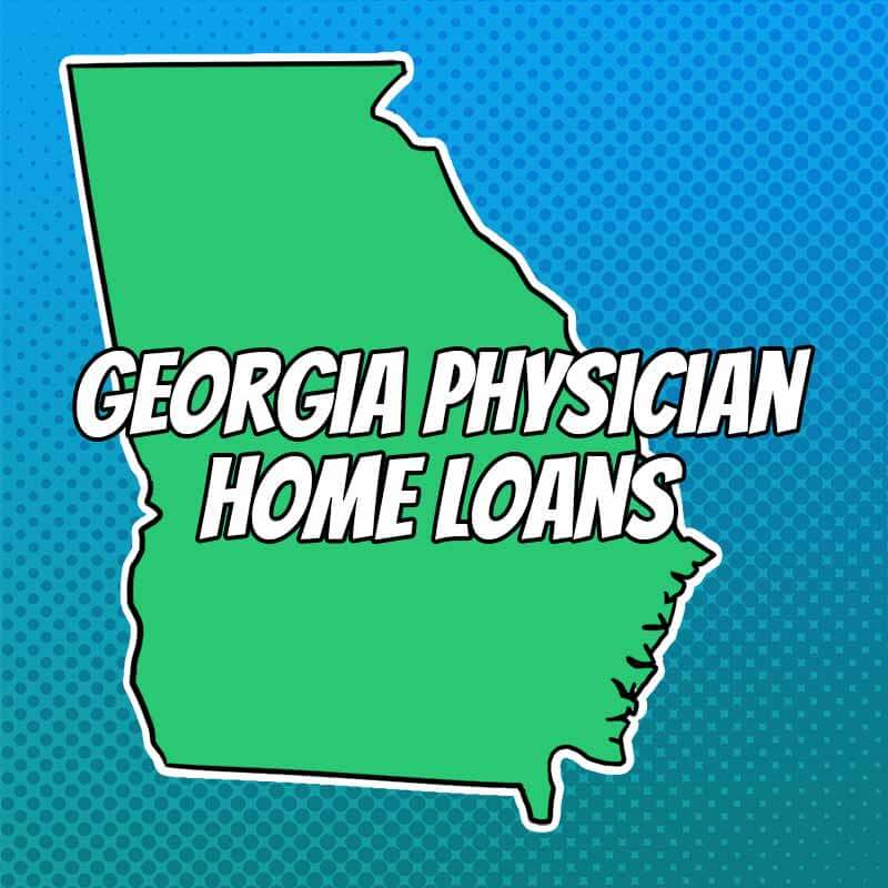 Doctor Home Loans in Georgia