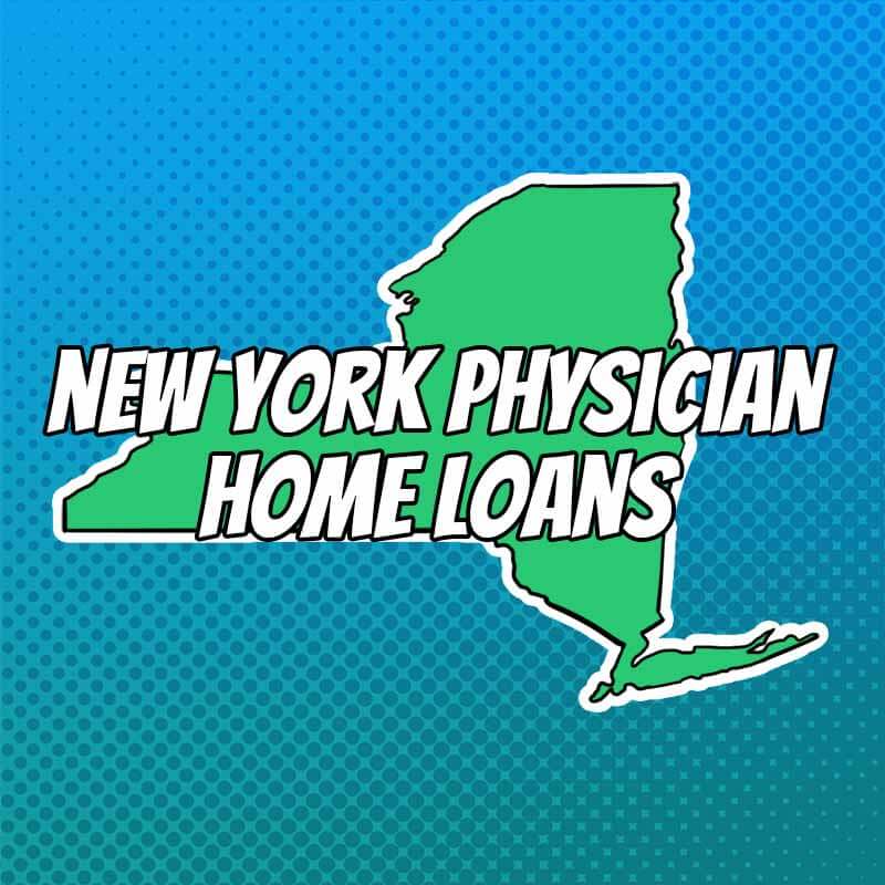 Doctor Home Loans in New York