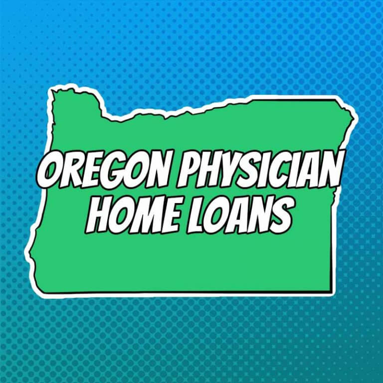 Doctor Home Loans in Oregon