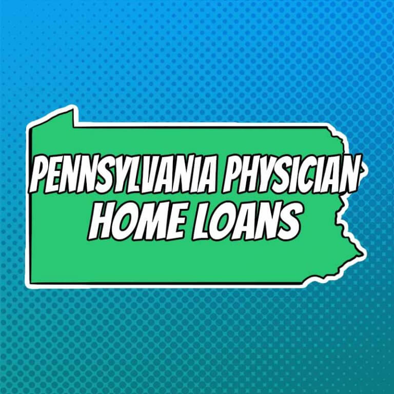 Doctor Home Loans in Pennsylvania