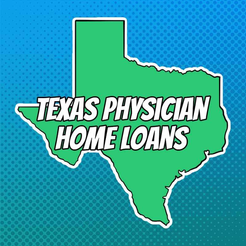 Doctor Home Loans in Texas