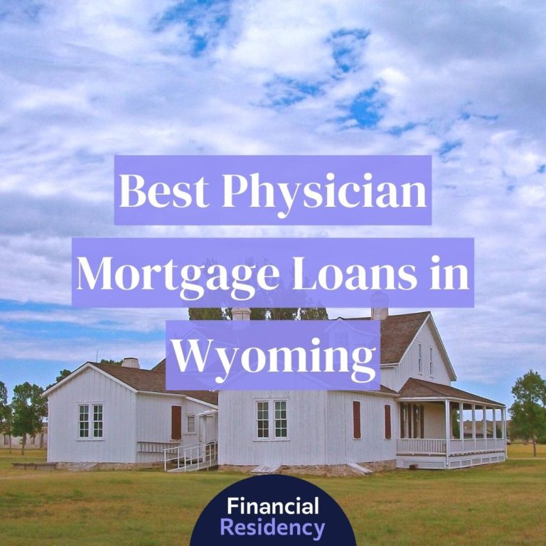 physician mortgage loans in wyoming