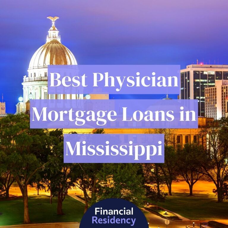 physician mortgage loans in mississippi