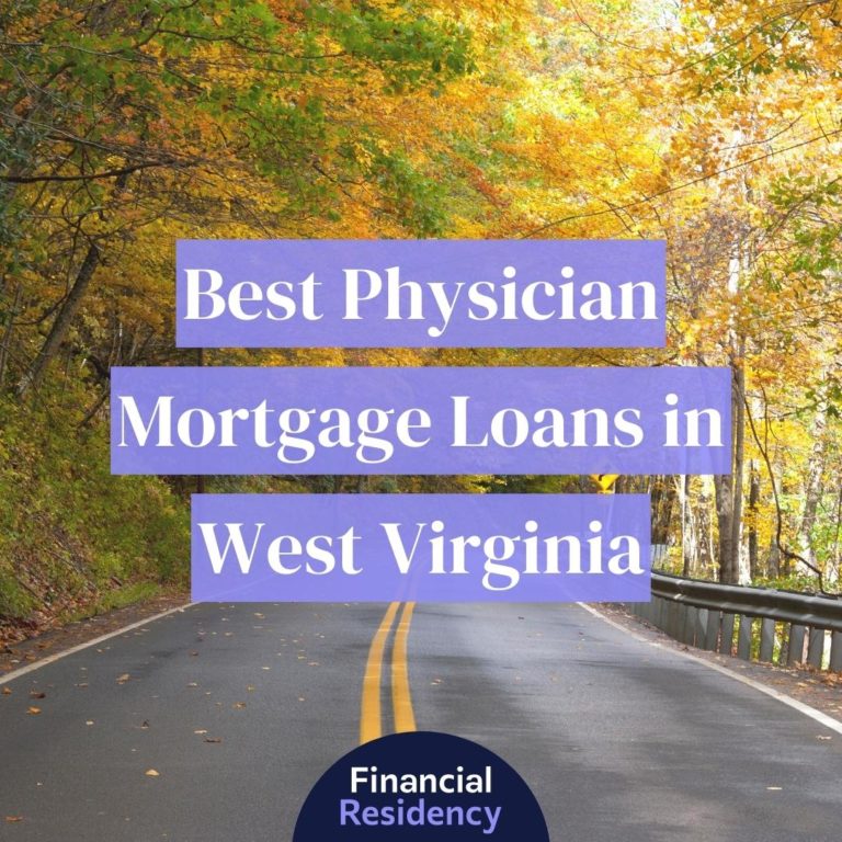 physician mortgage loans in west virginia