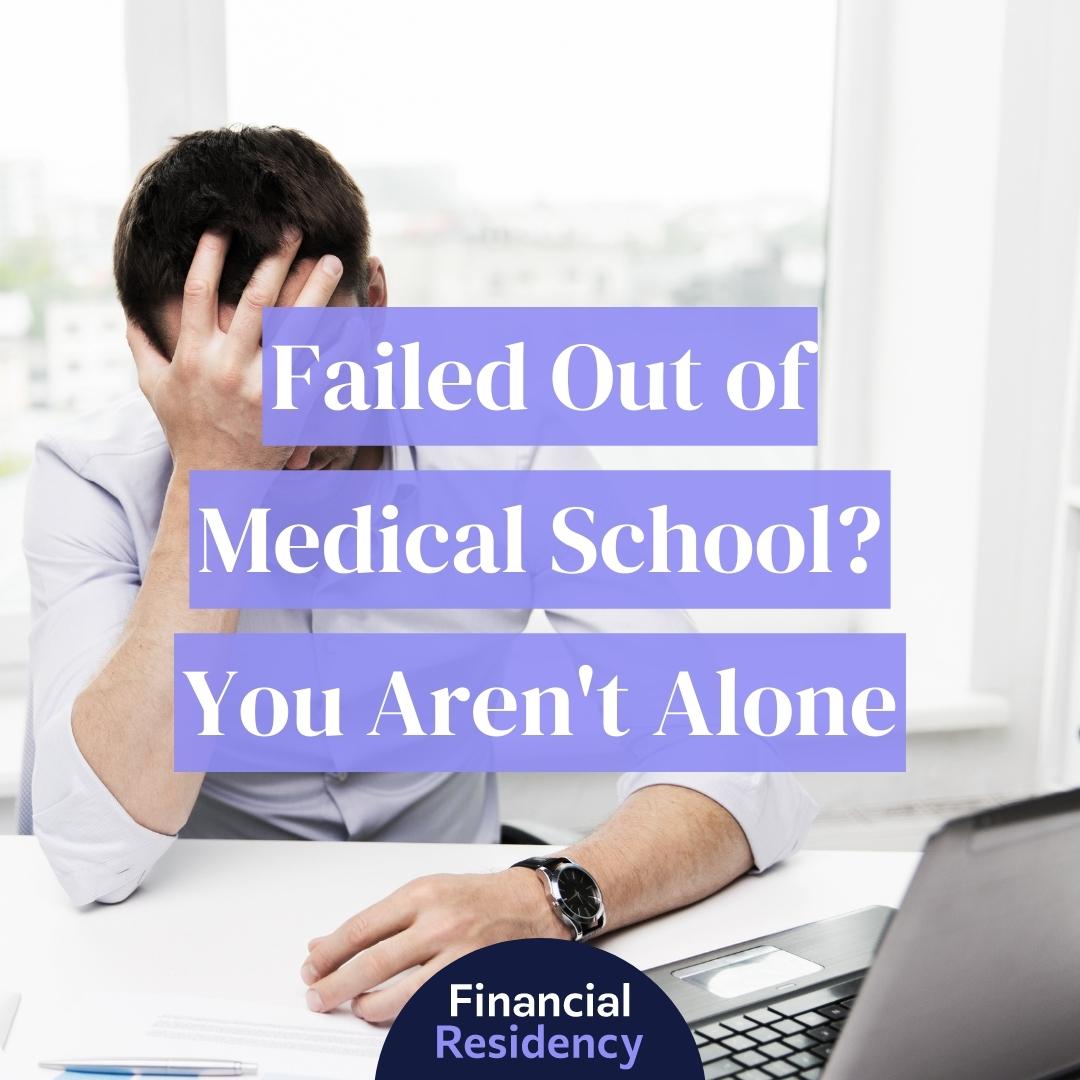 Failed Out of Medical School? Here's What To Do Next