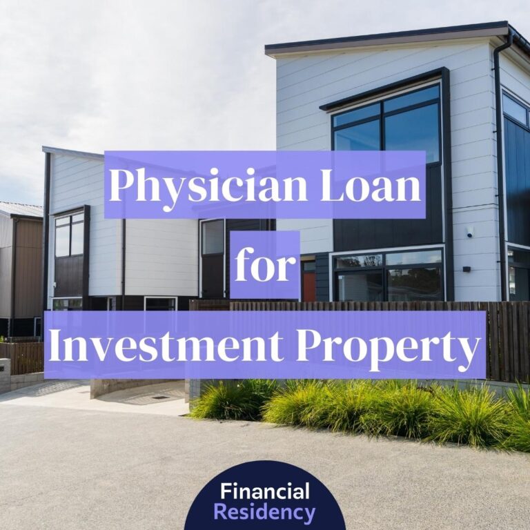 physician loan for investment property