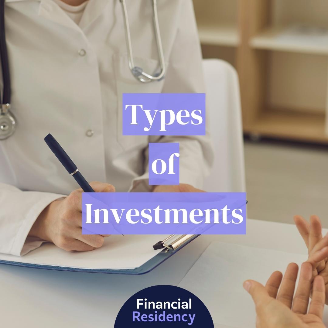 Types of Investments 2023 Physicians Guide