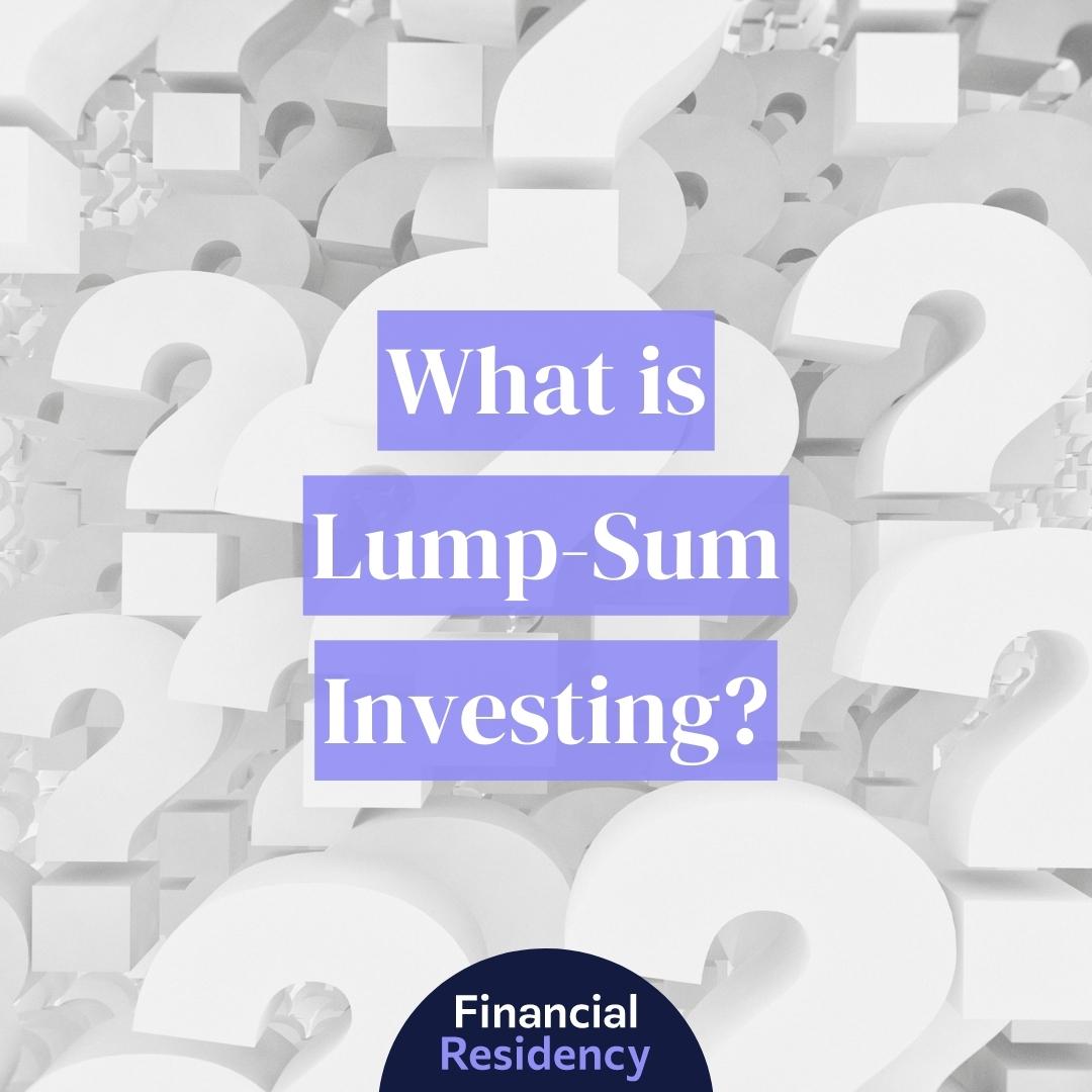 lump-sum-investing-guide-for-2023-financial-residency