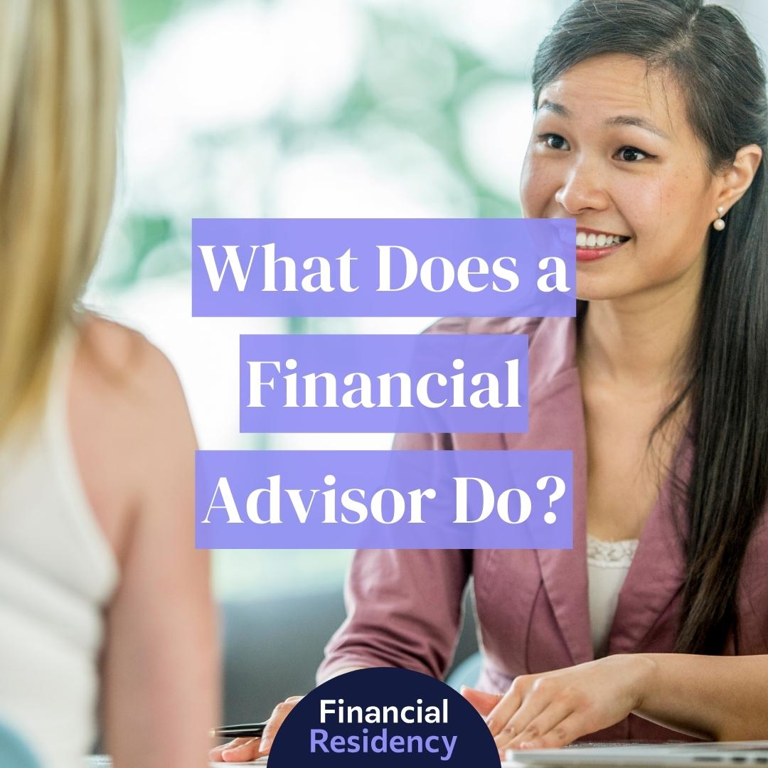 What Is a Financial Advisor & What Do They Do?