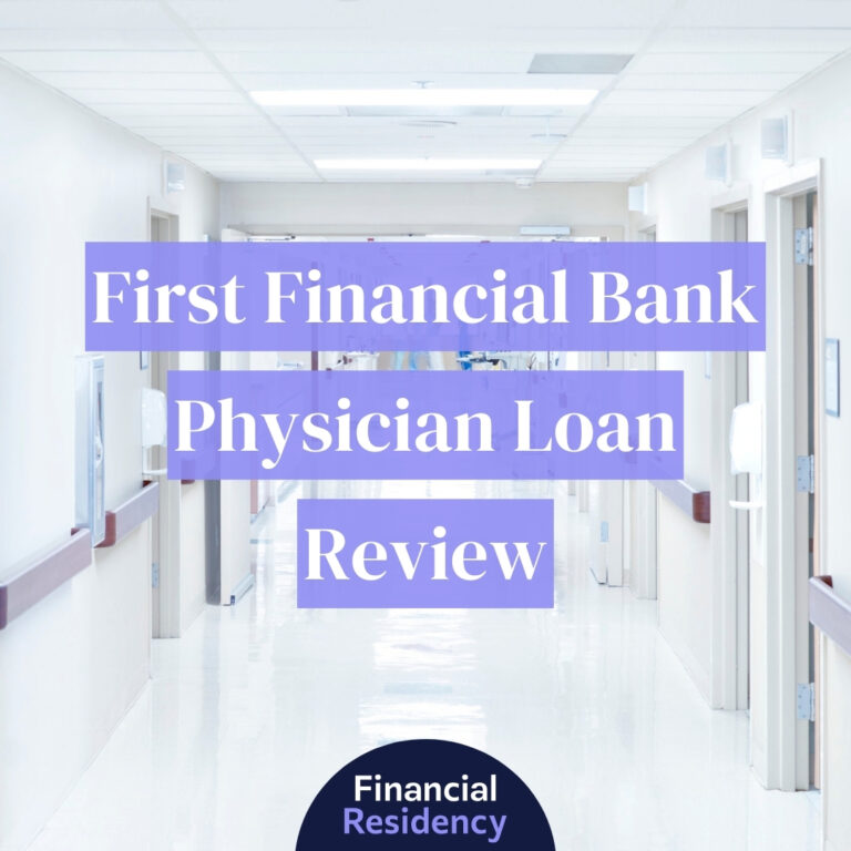 first financial bank physician loan review