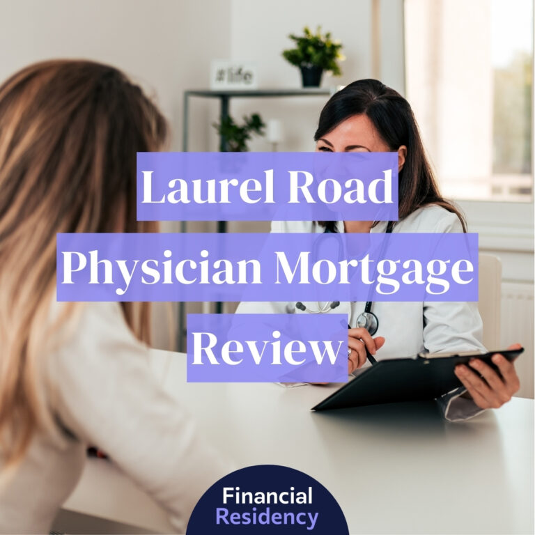 laurel road physician mortgage review