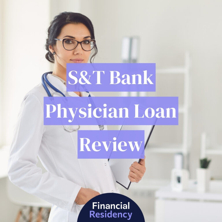 s&t bank physician loan