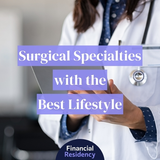 Surgical Specialties With the Best Lifestyle